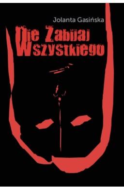 Nie zabijaj wszystkiego