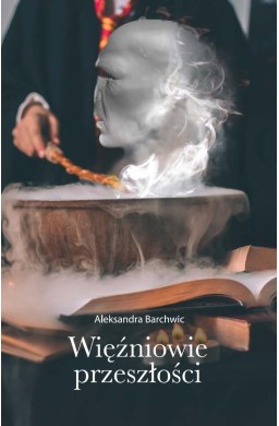 Więźniowie przeszłości