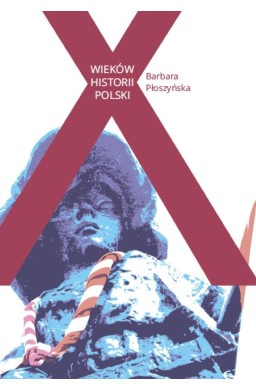 X wieków Historii Polski