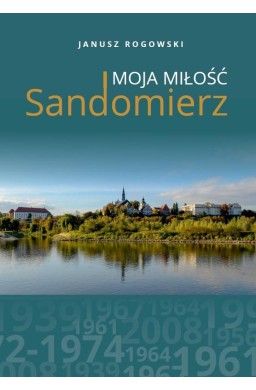 Sandomierz moja miłość