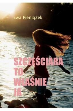 Szczęściara to właśnie ja