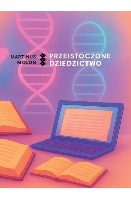 Przeistoczone dziedzictwo