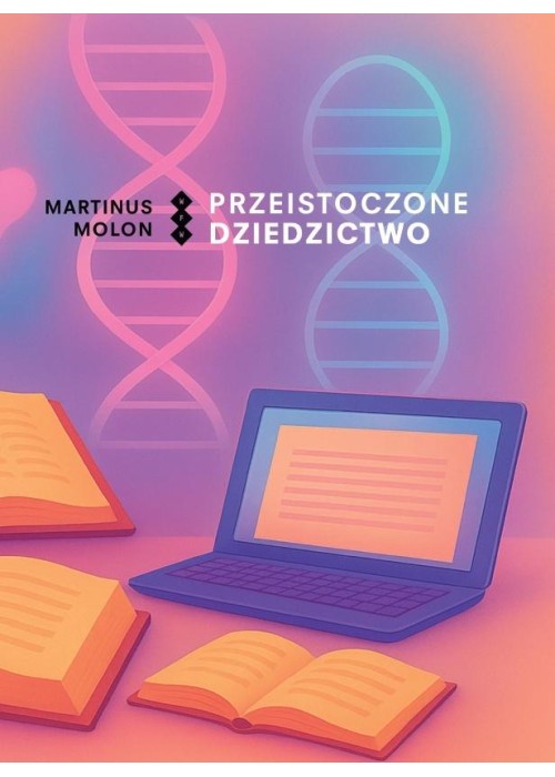 Przeistoczone dziedzictwo