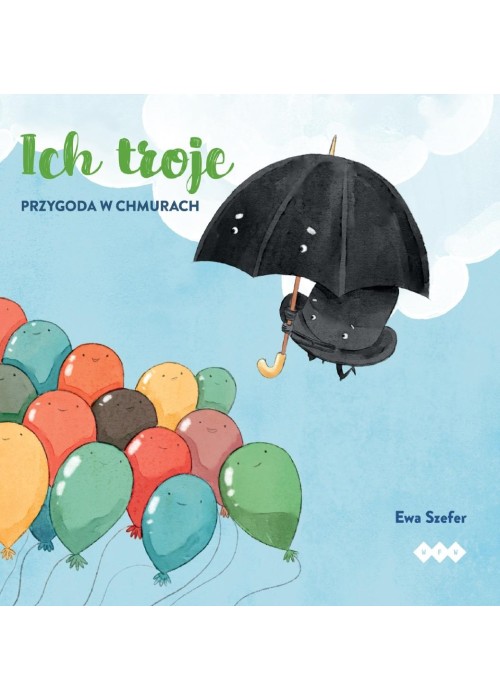 Ich troje. Przygoda w chmurach