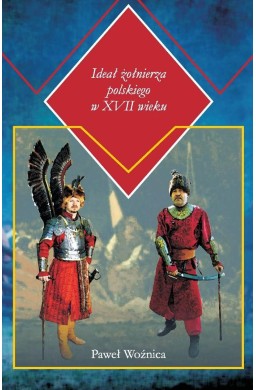Ideał żołnierza polskiego w XVII wieku