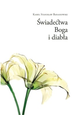 Świadectwa Boga i diabła
