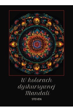 W kolorach dyskursywnej Mandali