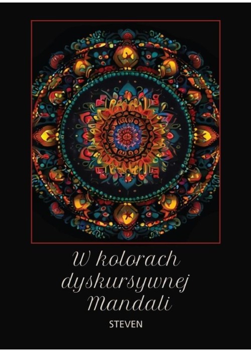 W kolorach dyskursywnej Mandali
