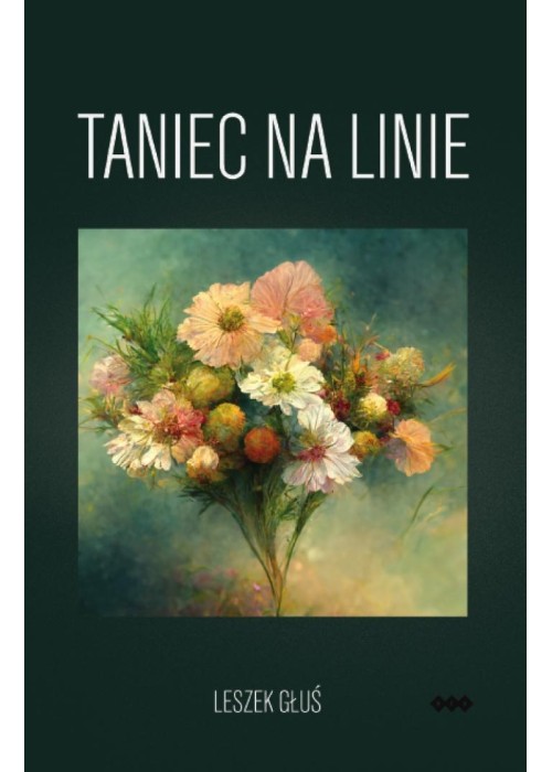 Taniec na linie. Wiersze