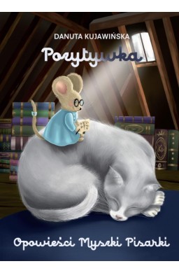 Opowieści Myszki Pisarki. Pozytywka