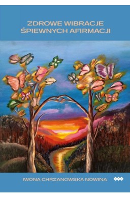 Zdrowe wibracje śpiewnych afirmacji