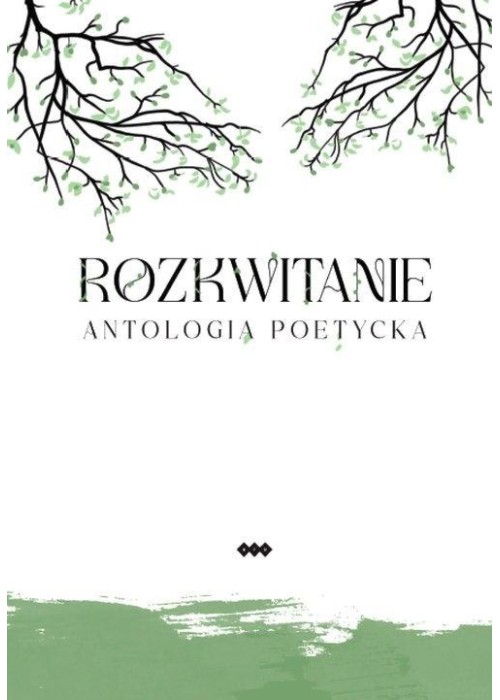 Rozkwitanie. Antologia poetycka