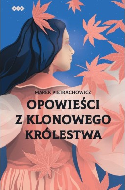 Opowieści z klonowego królestwa
