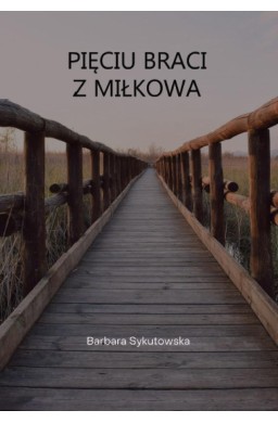 Pięciu braci z Miłkowa