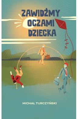 Zawidźmy oczami dziecka