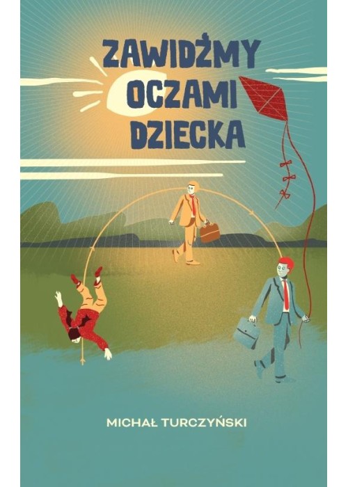 Zawidźmy oczami dziecka