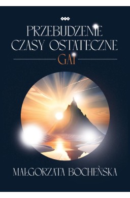 Przebudzenie Czasy ostateczne. Gai