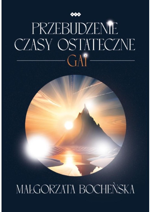 Przebudzenie Czasy ostateczne. Gai