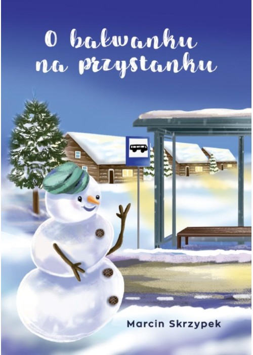 O bałwanku na przystanku