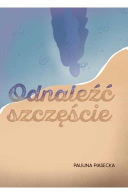 Odnaleźć szczęście