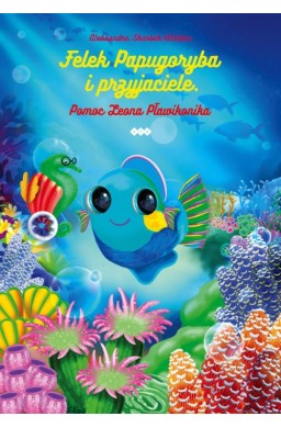 Felek Papugoryba i przyjaciele. Pomoc Leona...