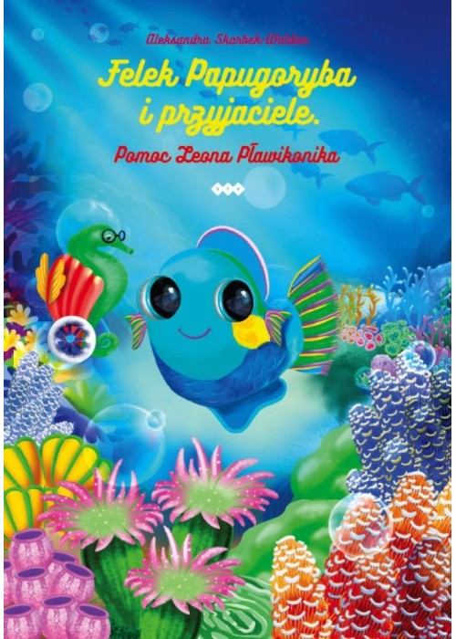 Felek Papugoryba i przyjaciele. Pomoc Leona...