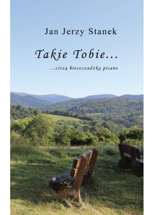 Takie Tobie... ciszą bieszczadzką pisane