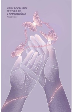 Kiedy pocałunek spotka się z namiętnością