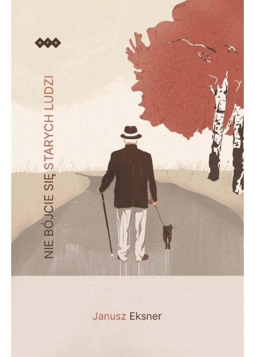 Nie bójcie się starych ludzi