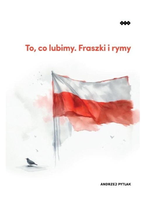 To, co lubimy. Fraszki i rymy