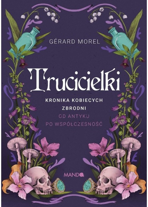 Trucicielki. Kronika kobiecych zbrodni