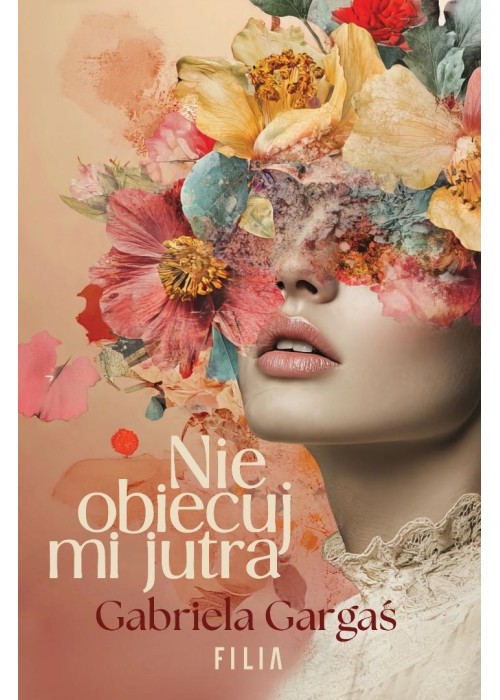 Nie obiecuj mi jutra