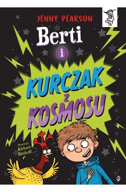 Berti i kurczak z kosmosu. To się czyta