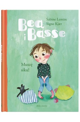 Bea i Basse. Muszę siku!