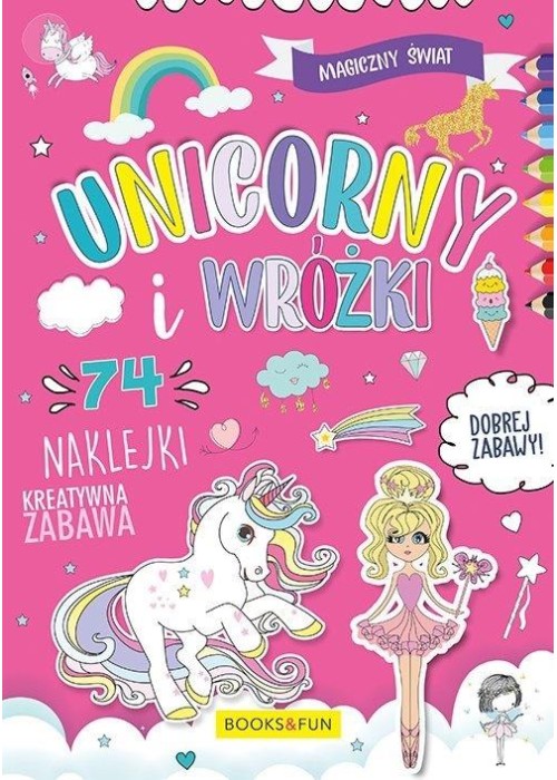Magiczny Świat. Unicorny i Wróżki
