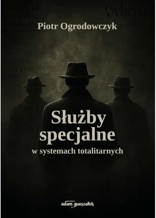 Służby specjalne w systemach totalitarnych