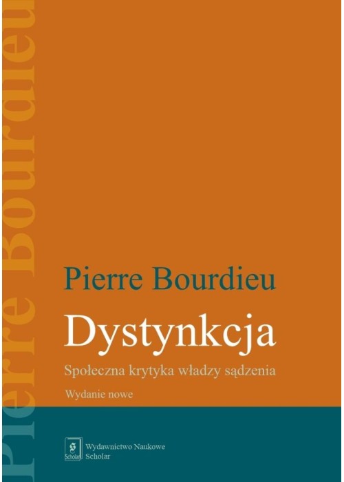 Dystynkcja. Społeczna krytyka władzy sądzenia