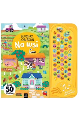 Słuchaj i oglądaj! Na wsi. Ponad 50 dźwięków