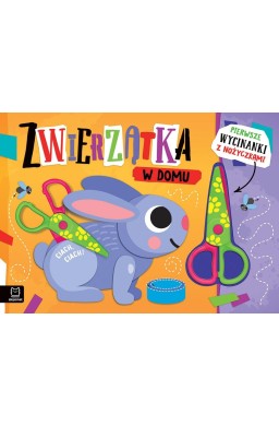 Pierwsze wycinanki z nożyczkami. Zwierzątka w domu