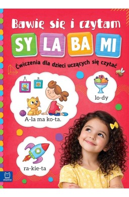 Bawię się i czytam sylabami. Ćwiczenia dla...