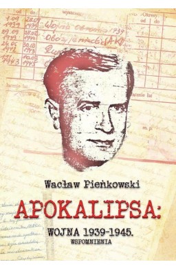 Apokalipsa: Wojna 1939-1945. Wspomnienia