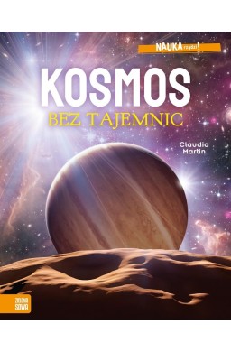 Nauka rządzi! Kosmos bez tajemnic