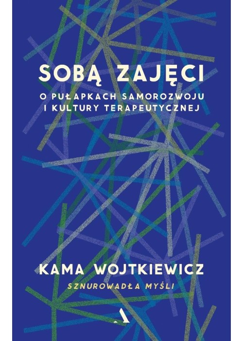 Sobą zajęci. O pułapkach samorozwoju i kultury...
