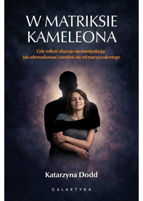 W matriksie kameleona. Gdy miłość okazuje się...