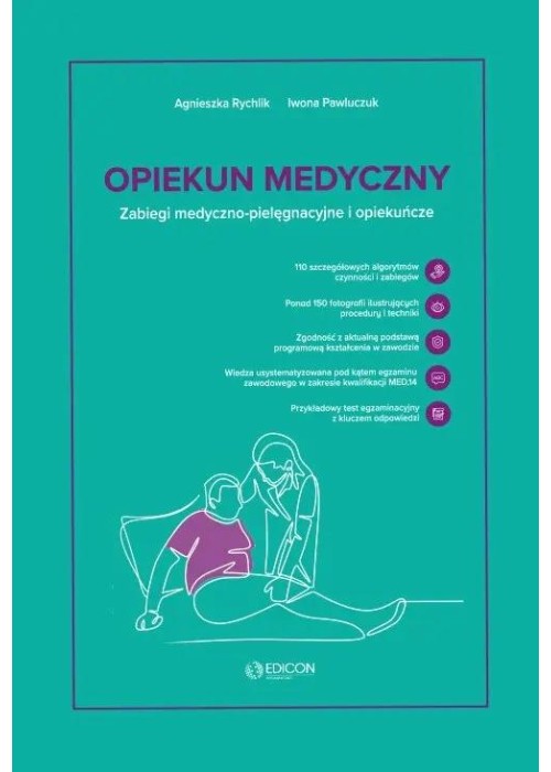 Opiekun medyczny. Zabiegi medyczno-pielęgnacyjne