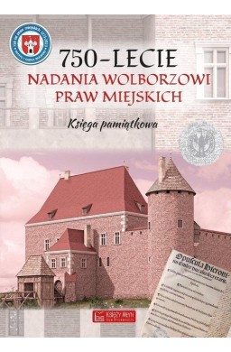 750-lecnie nadania Wolborzowi Praw Miejskich