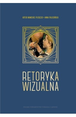 Retoryka wizualna. Filozofia i język obrazu