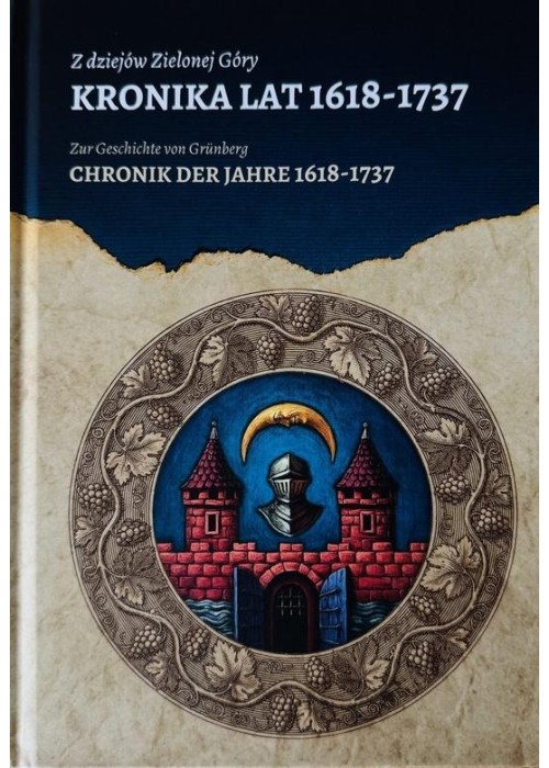Z dziejów Zielonej Góry. Kronika lat 1618-1737
