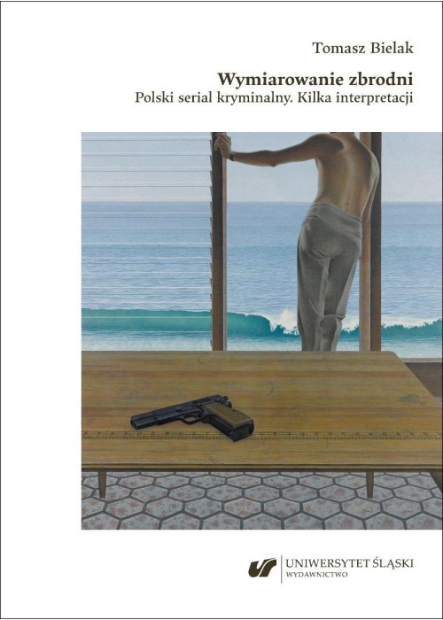 Wymiarowanie zbrodni. Polski serial kryminalny