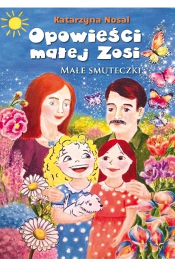 Opowieści małej Zosi. Małe smuteczki